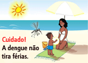 Cuidado! A dengue no tira frias